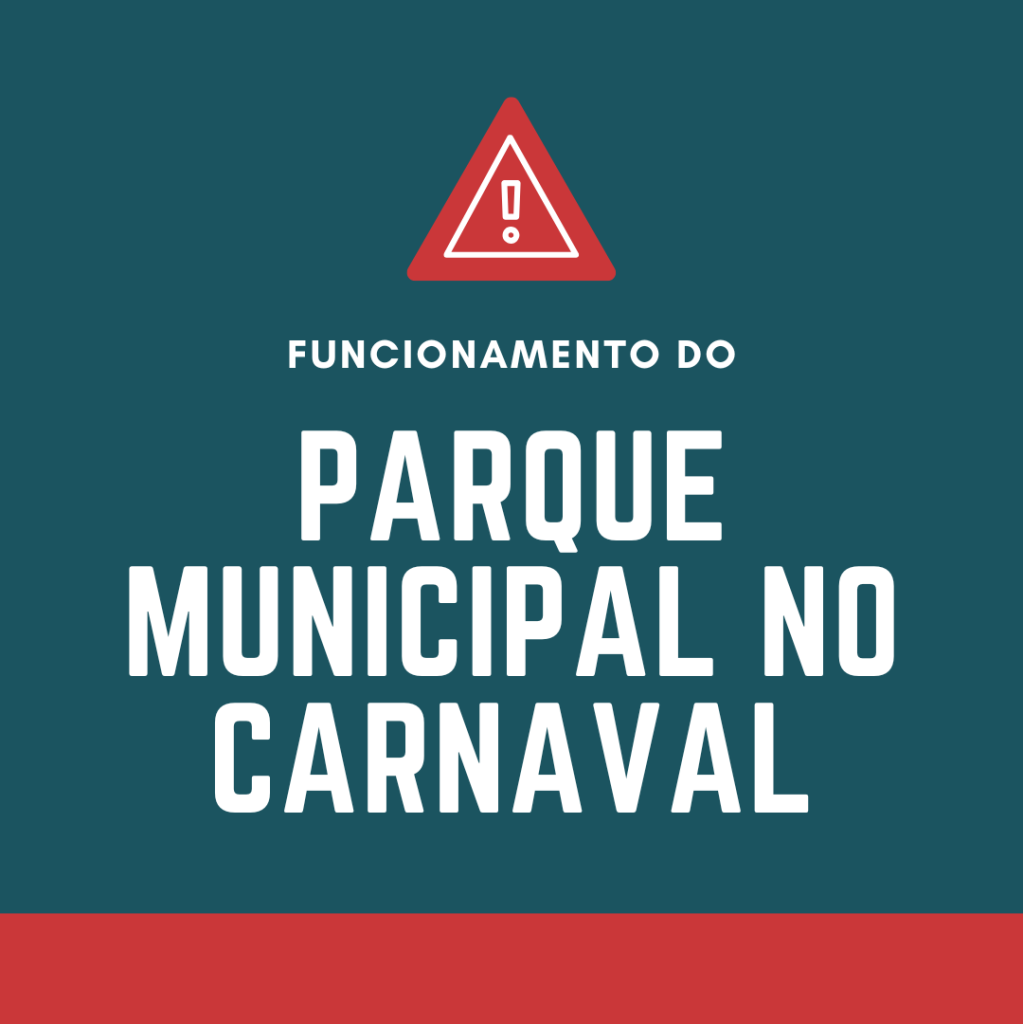Funcionamento do Parque Municipal no carnaval