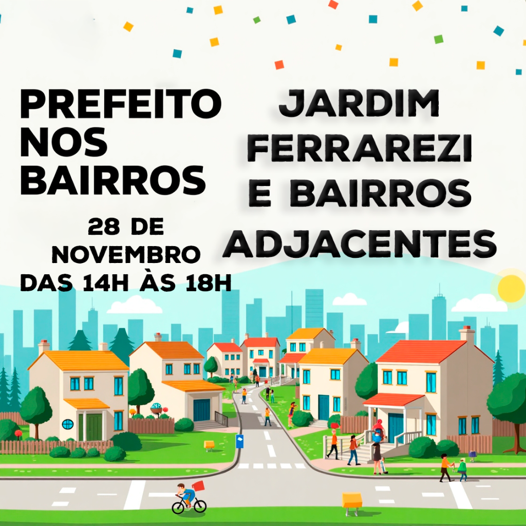Prefeito nos Bairros - Jardim Ferrarezi