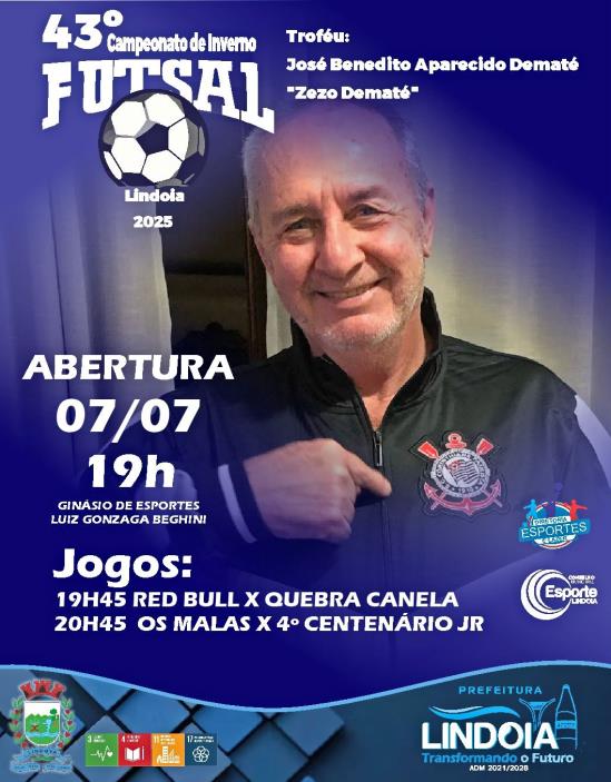 43º CAMPEONATO DE FUTSAL DE INVERNO – LINDOIA 2025, TROFÉU JOSÉ BENEDITO APARECIDO DEMATÉ – "ZEZO DEMATÉ" 1 43º CAMPEONATO DE FUTSAL DE INVERNO – LINDOIA 2025, TROFÉU JOSÉ BENEDITO APARECIDO DEMATÉ – "ZEZO DEMATÉ"
