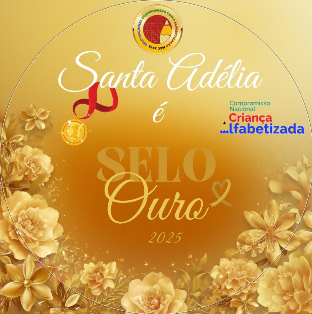 Santa Adélia conquista Selo Ouro na Educação e celebra avanços históricos na alfabetização