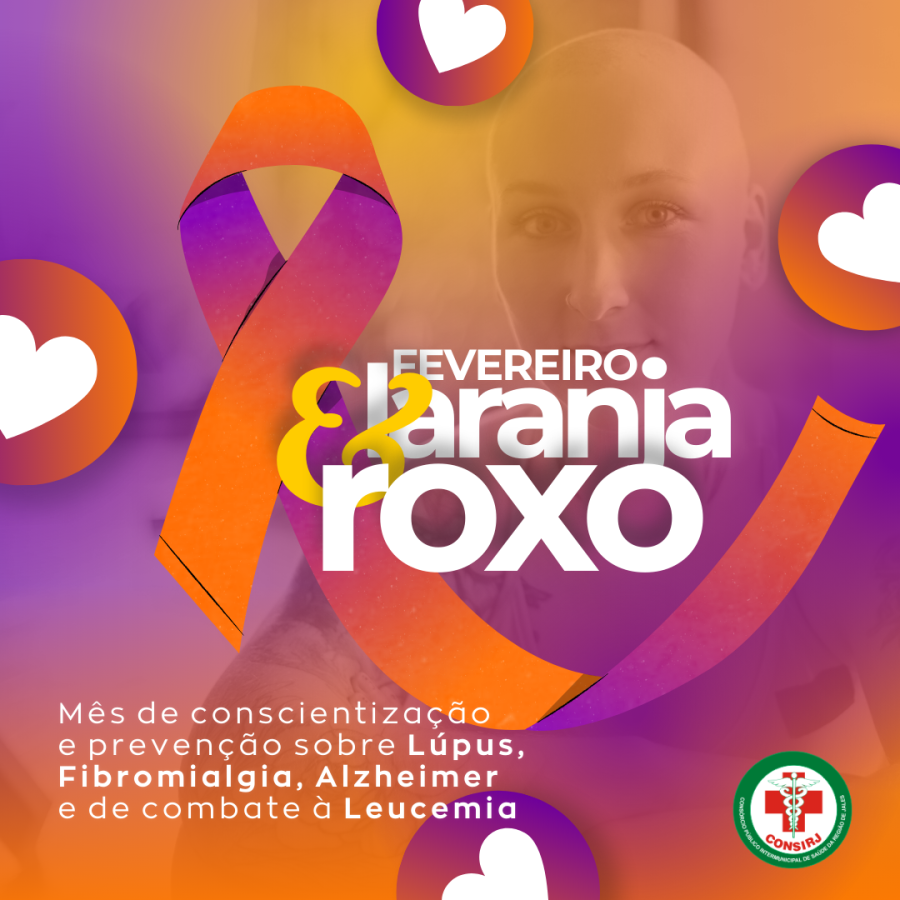 Fevereiro Roxo e Laranja: Conscientização e Cuidado com a Vida