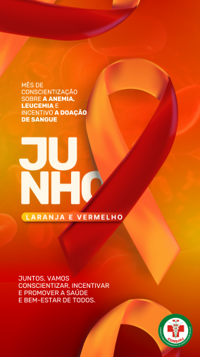 Junho: Mês de Conscientização sobre Anemia, Leucemia e Doação de Sangue