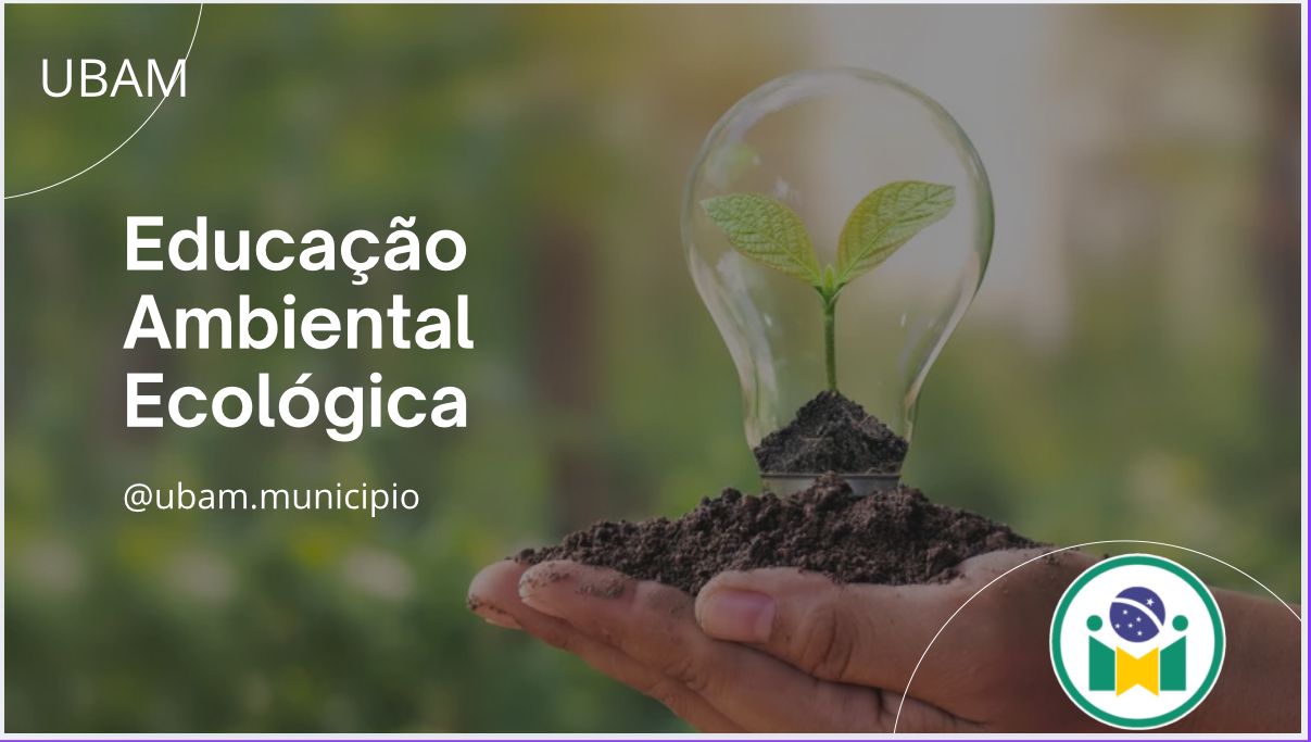 Educação Ambiental Ecológica