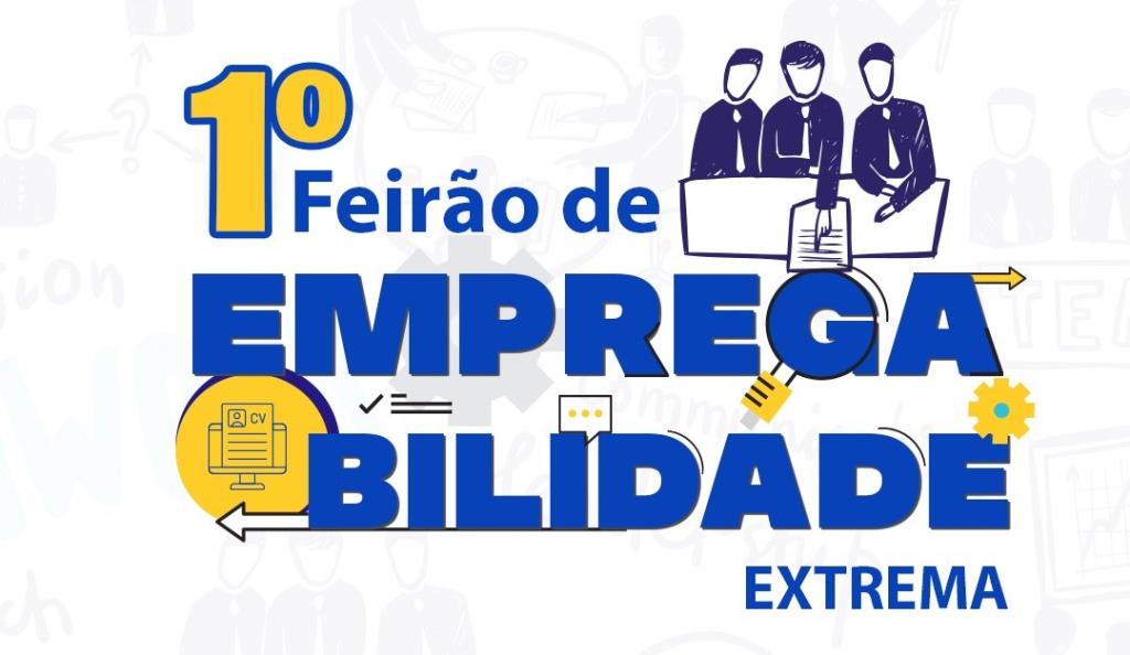 1º Feirão de Empregabilidade de Extrema acontecerá no dia 9 de março com oferta de mais de 4 mil vagas de emprego