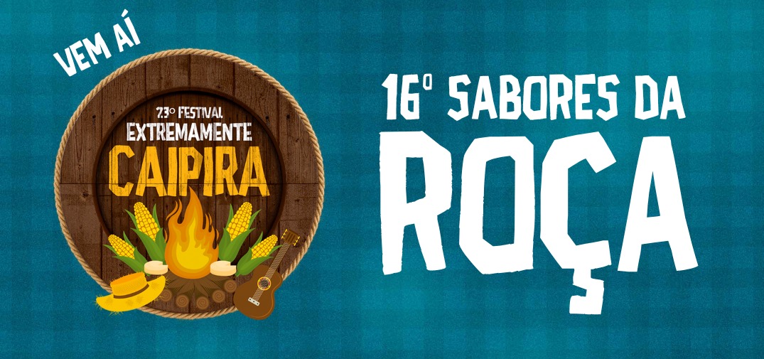 23º Extremamente Caipira celebra o melhor da cultura regional reunindo mais de 10 atrações caipiras e gastronomia típica no Festival ‘Sabores da Roça’