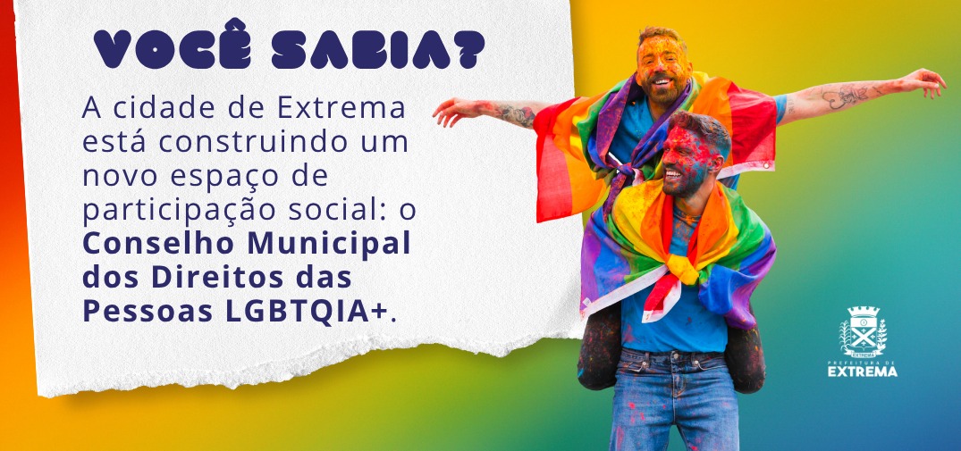 Secretaria de Assistência Social abre processo para eleger representantes do Conselho Municipal dos Direitos das Pessoas LGBTQIA+ de Extrema