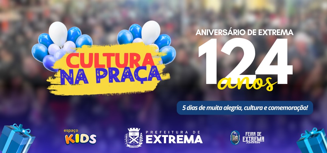 Extrema celebra aniversário de 124 anos com edição especial de cinco dias do projeto ‘Cultura na Praça’
