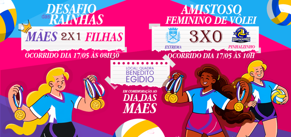 Dia das Mães é celebrado pela Secretaria de Esporte com partida especial entre mães e filhas, seguida de amistoso feminino adulto de vôlei