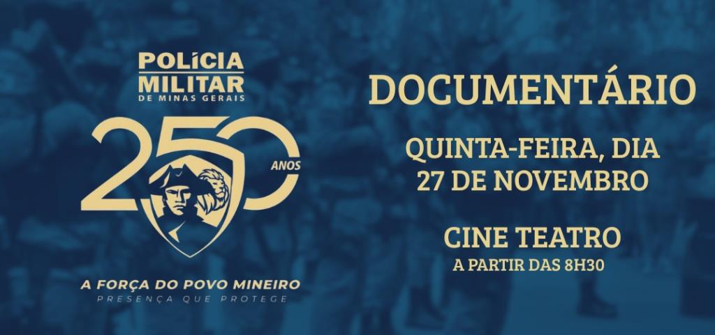 Heróis da Vida Real: Documentário que retrata a história de 250 anos da Polícia Militar de Minas Gerais será exibido no Cine Teatro nesta quinta-feira (27)