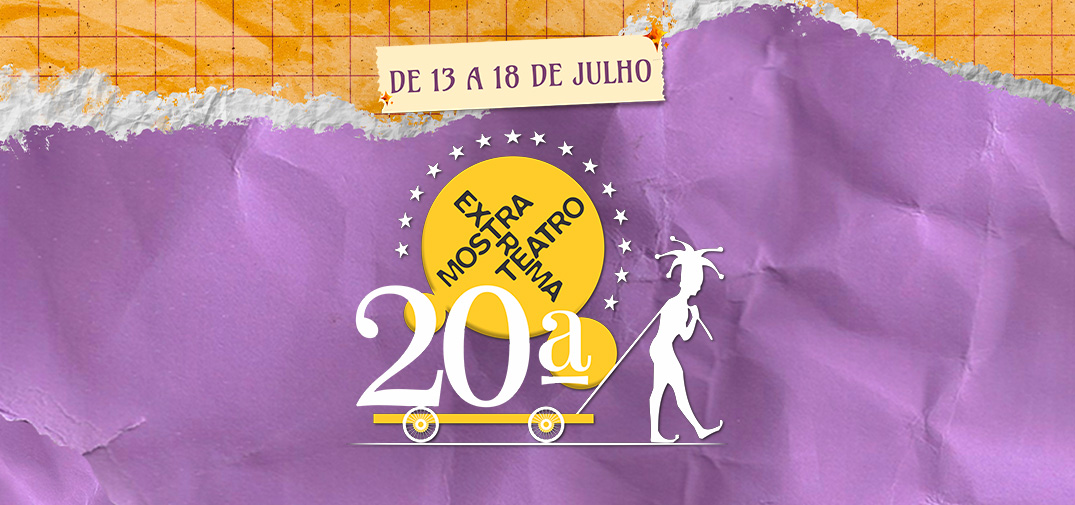 20ª Mostra de Teatro leva espetáculos gratuitos à Praça Coronel Simeão e ao Cine Teatro entre os dias 13 e 18 de julho