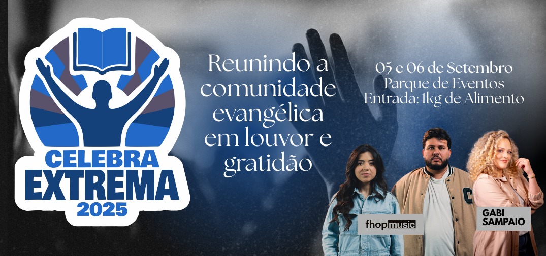 Celebra Extrema: Secretaria de Cultura lança evento voltado para o público gospel em setembro e anuncia shows de ‘Gabi Sampaio’ e ‘FHop Music’