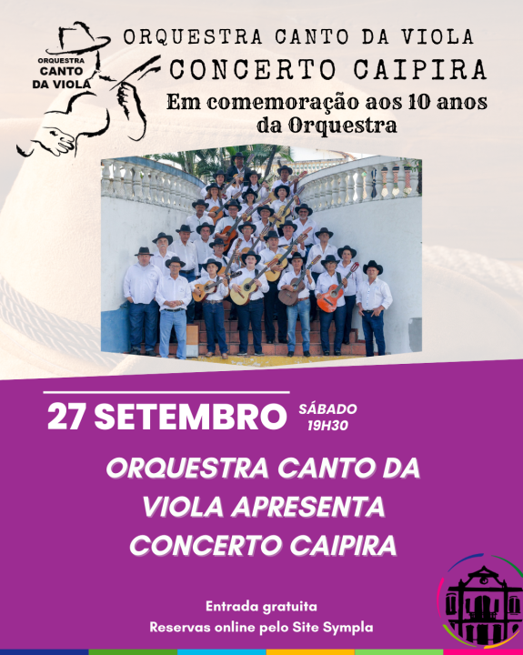 MÚSICA: Concerto Caipira em comemoração aos 10 anos da Orquestra