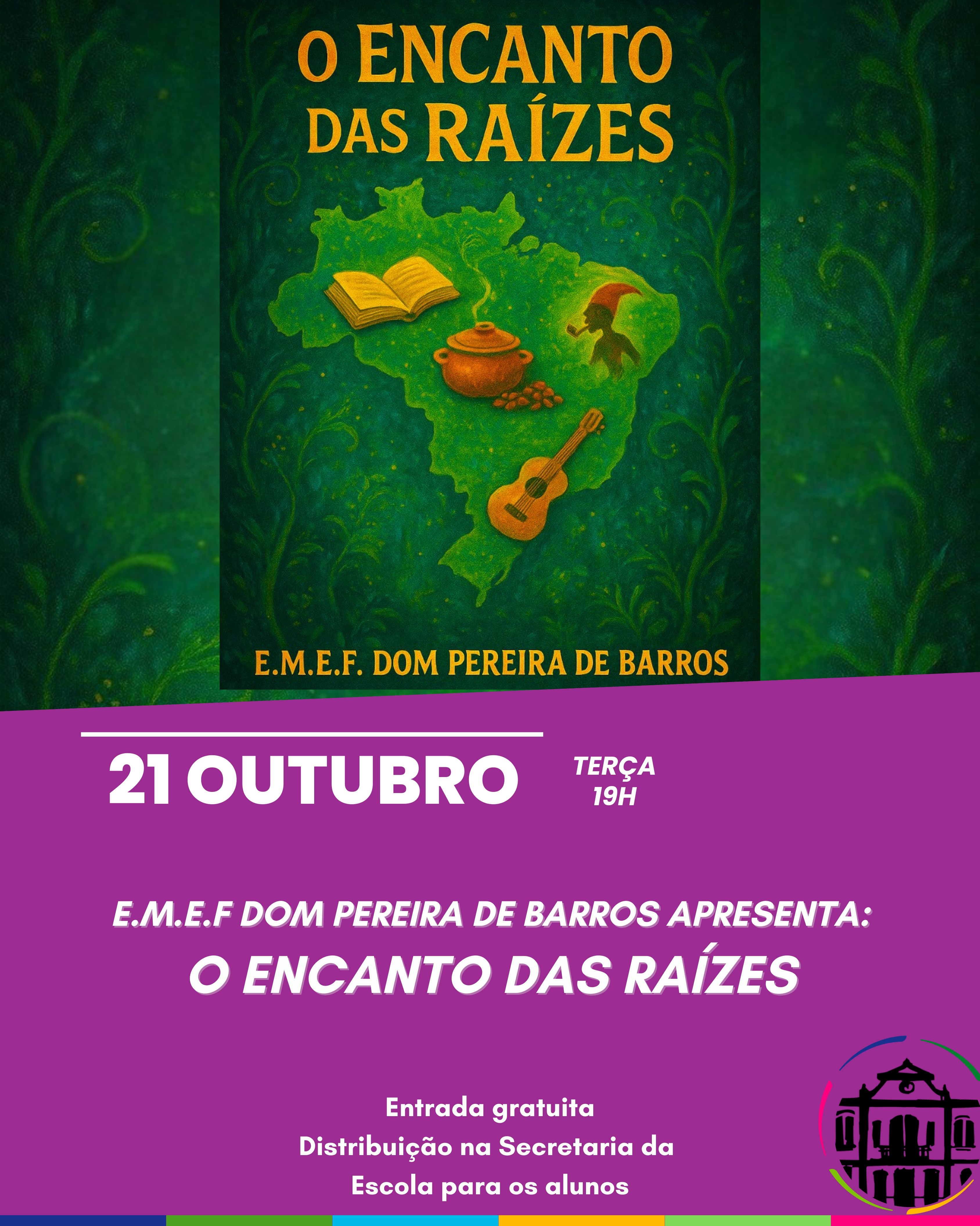 TEATRO: "E encanto das raízes” - E.M.E.F. Bela Vista