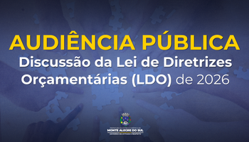 Audiência Pública de discussão da Lei de Diretrizes Orçamentárias (LDO)