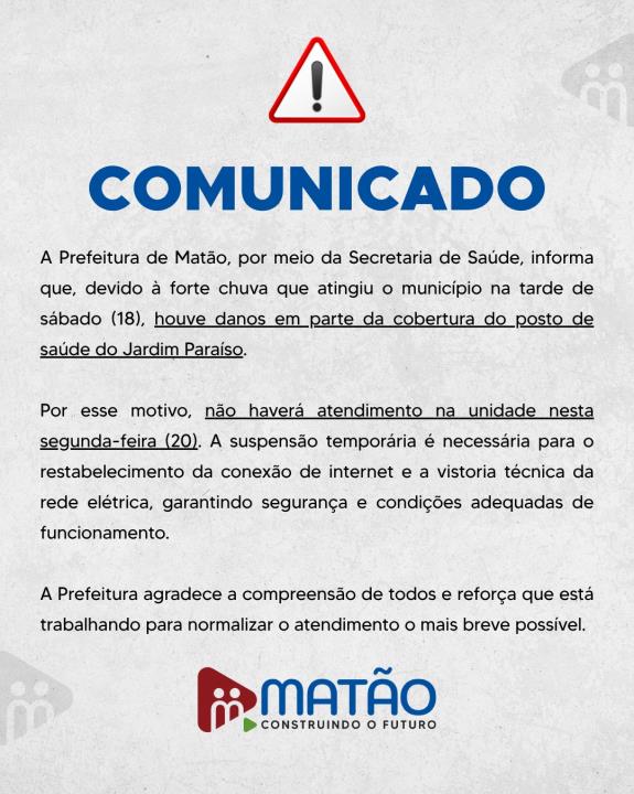 Devido aos danos causados pela forte chuva, o posto de saúde do Jardim Paraíso estará sem atendimento nesta segunda-feira (20)