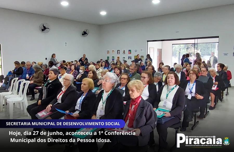 Nesta Sexta Feira dia 27 de Junho Aconteceu a 1* Conferência Municipal dos Direitos da Pessoa Idosa !
