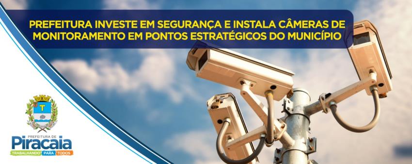 Prefeitura investe em segurança e instala Câmeras de Monitoramento em pontos estratégicos do município