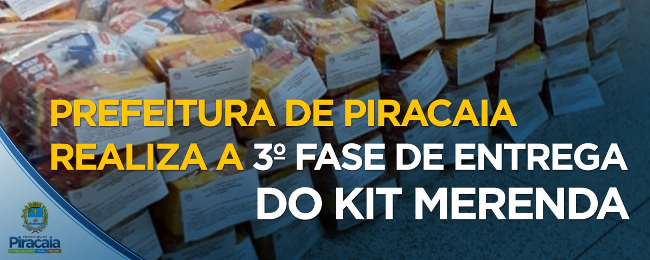 Prefeitura de Piracaia realiza a 3º fase de entrega do kit merenda