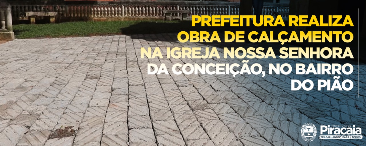 Prefeitura realiza obra de calçamento na Igreja Nossa Senhora da Conceição, no bairro do Pião