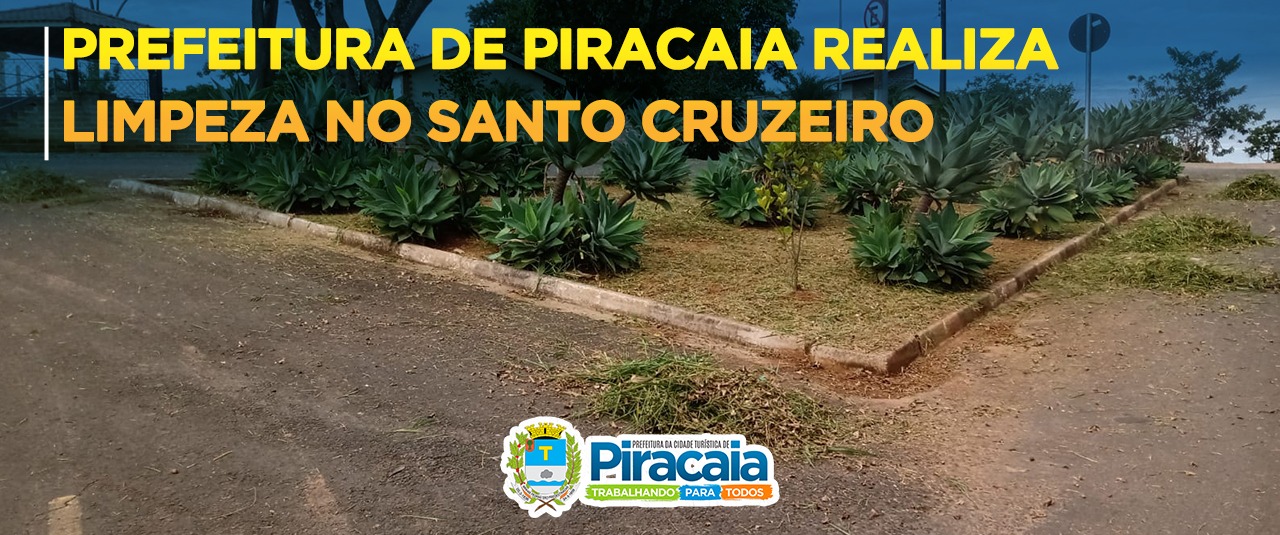Prefeitura de Piracaia realiza limpeza no Santo Cruzeiro