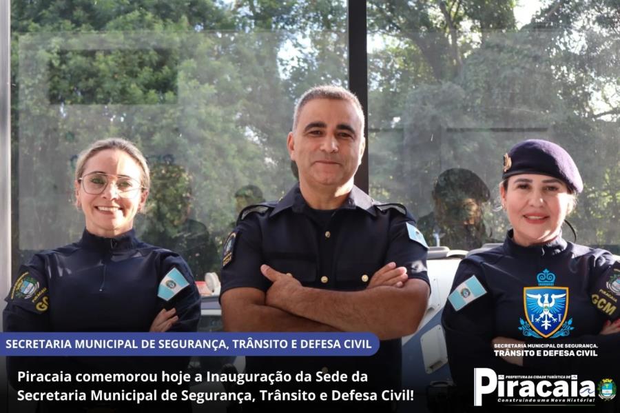 Inauguração da Sede da Secretária Municipal de Segurança,Trânsito e Defesa Civil !