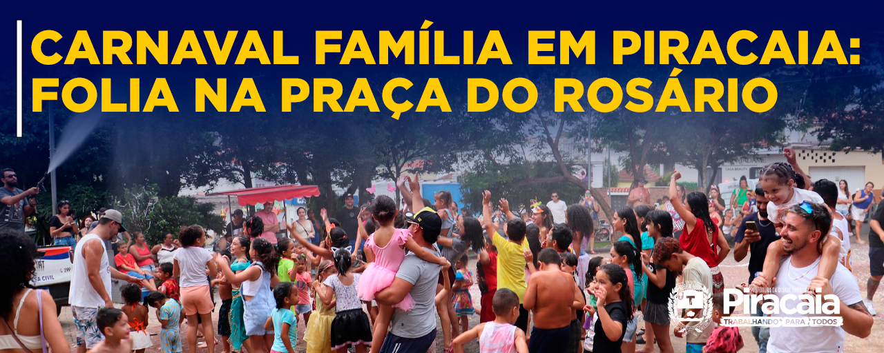 Carnaval Família em Piracaia: Folia na Praça do Rosário