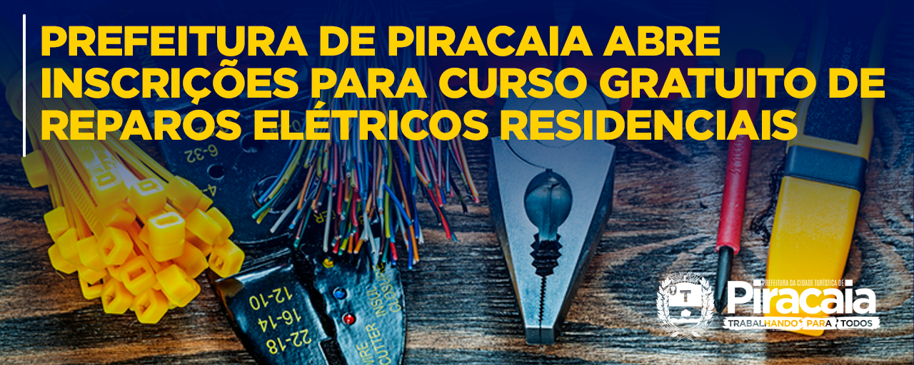 Prefeitura de Piracaia abre inscrições para curso gratuito de Reparos Elétricos Residenciais