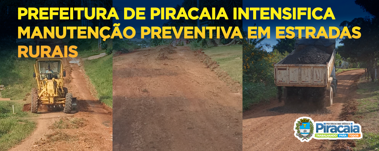 Prefeitura de Piracaia intensifica manutenção preventiva em estradas rurais