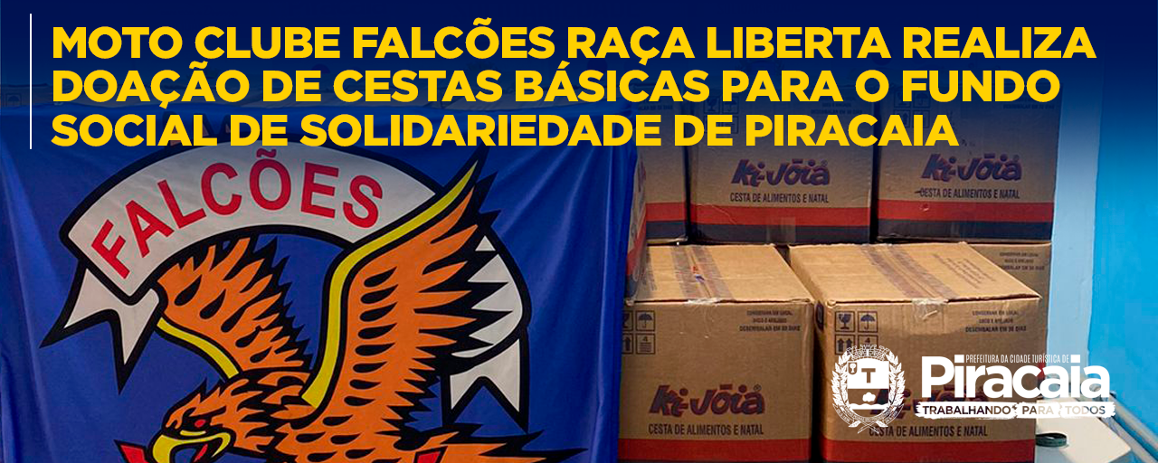 Moto Clube Falcões Raça Liberta Realiza Doação de Cestas Básicas para o Fundo Social de Solidariedade de Piracaia