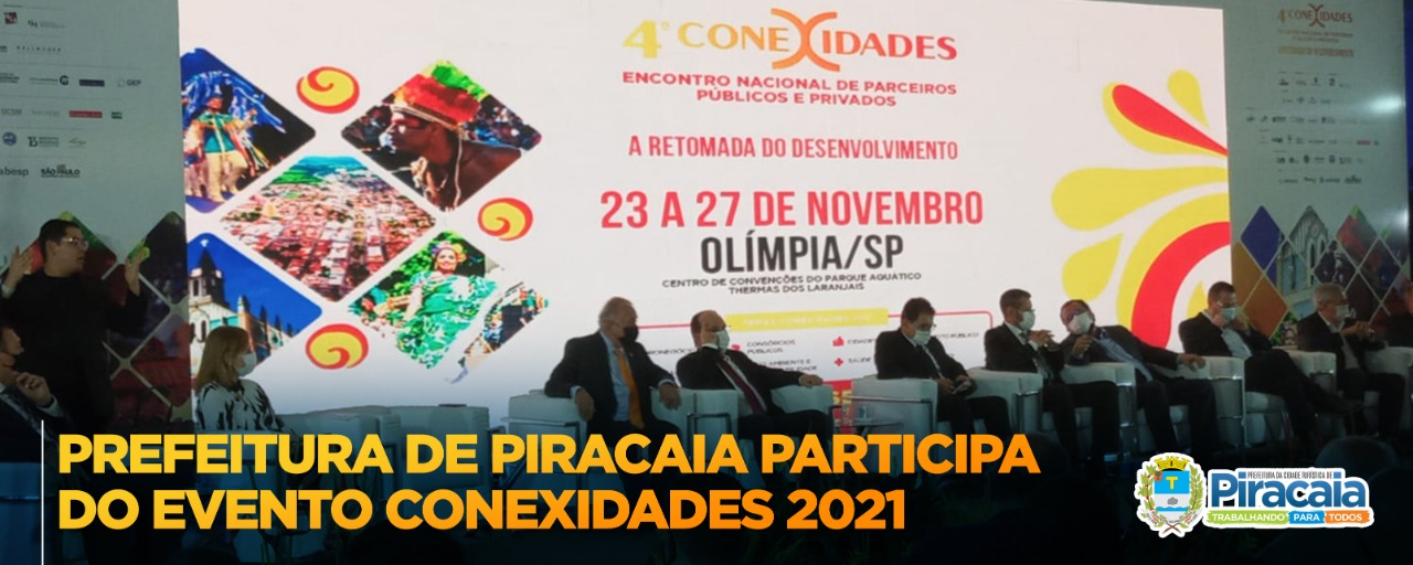 Prefeitura de Piracaia participa do evento Conexidades 2021