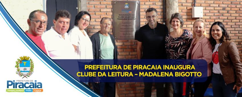Prefeitura de Piracaia inaugura Clube da Leitura - Madalena Bigotto
