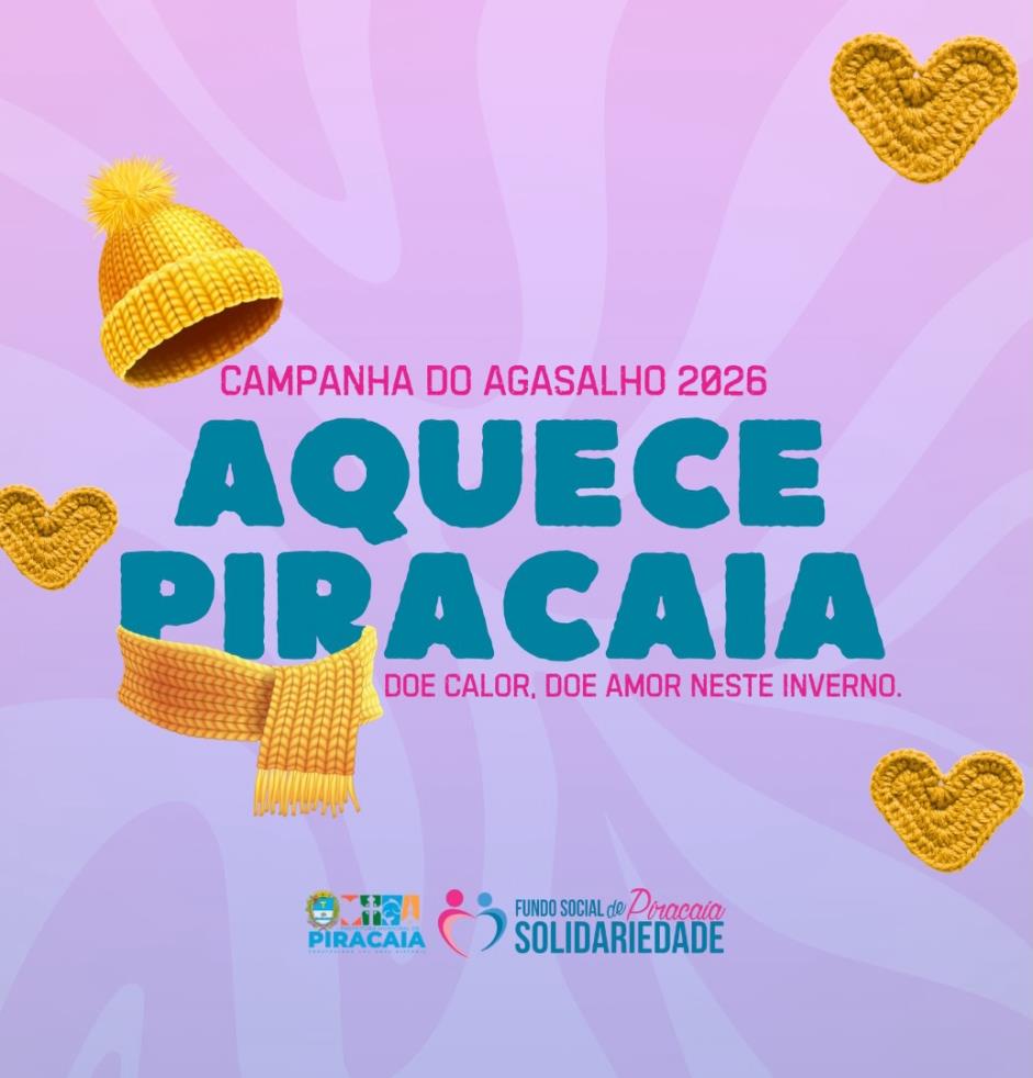AQUECE PIRACAIA- CAMPANHA DO AGASALHO 2026 !