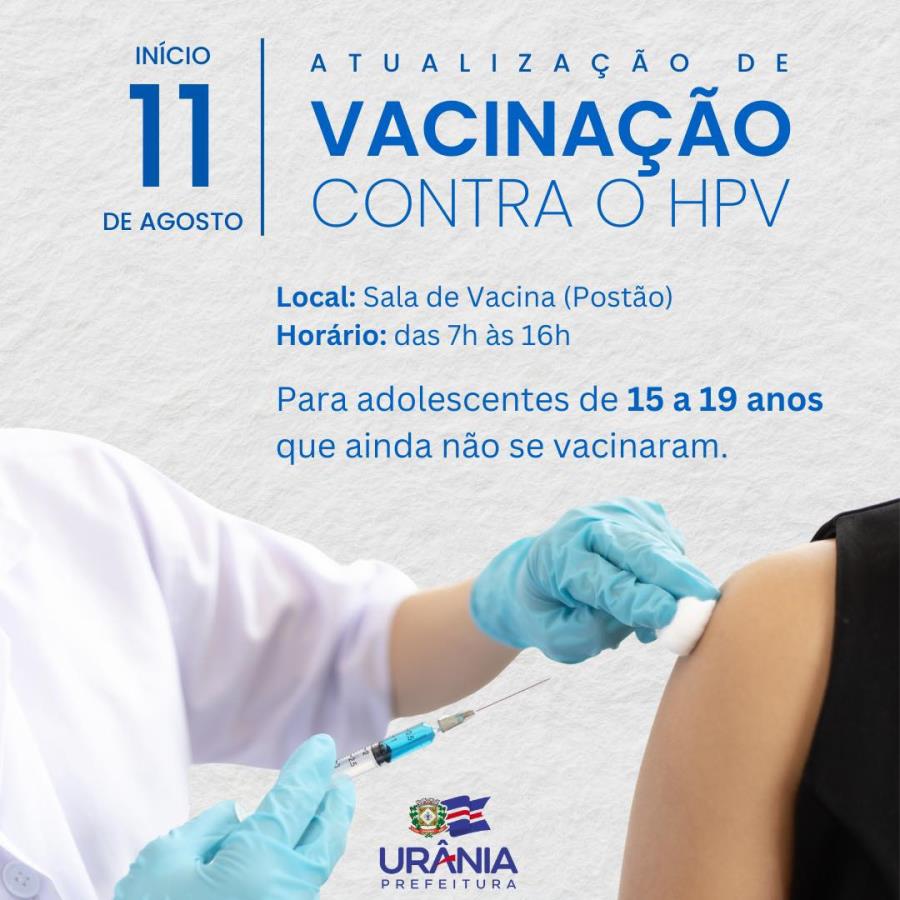 ATUALIZAÇÃO DE VACINAÇÃO CONTRA O HPV COMEÇA DIA 11 DE AGOSTO