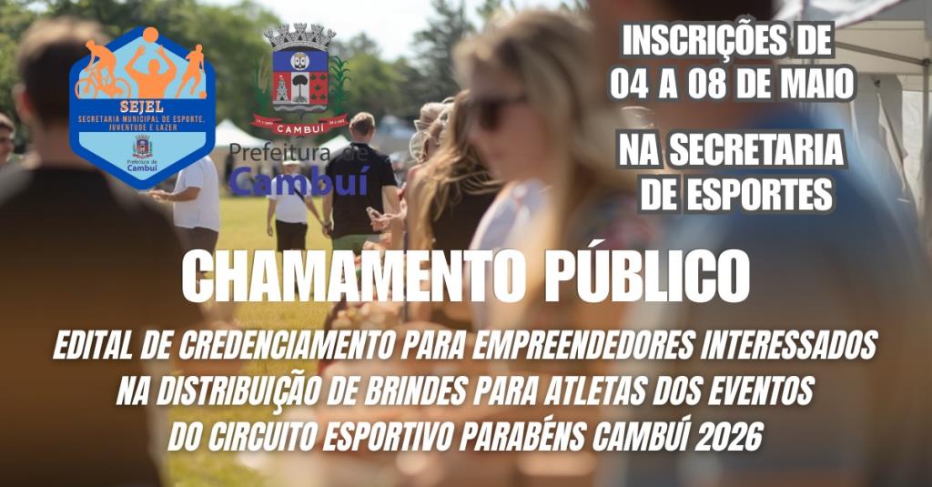 Prefeitura de Cambuí abre chamamento público para distribuição de brindes em eventos comemorativos de 2026