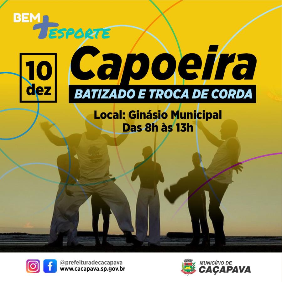 Alunos de capoeira do projeto Bem + Esporte participam de batizado e troca  de corda no próximo dia 10 - Prefeitura de Caçapava