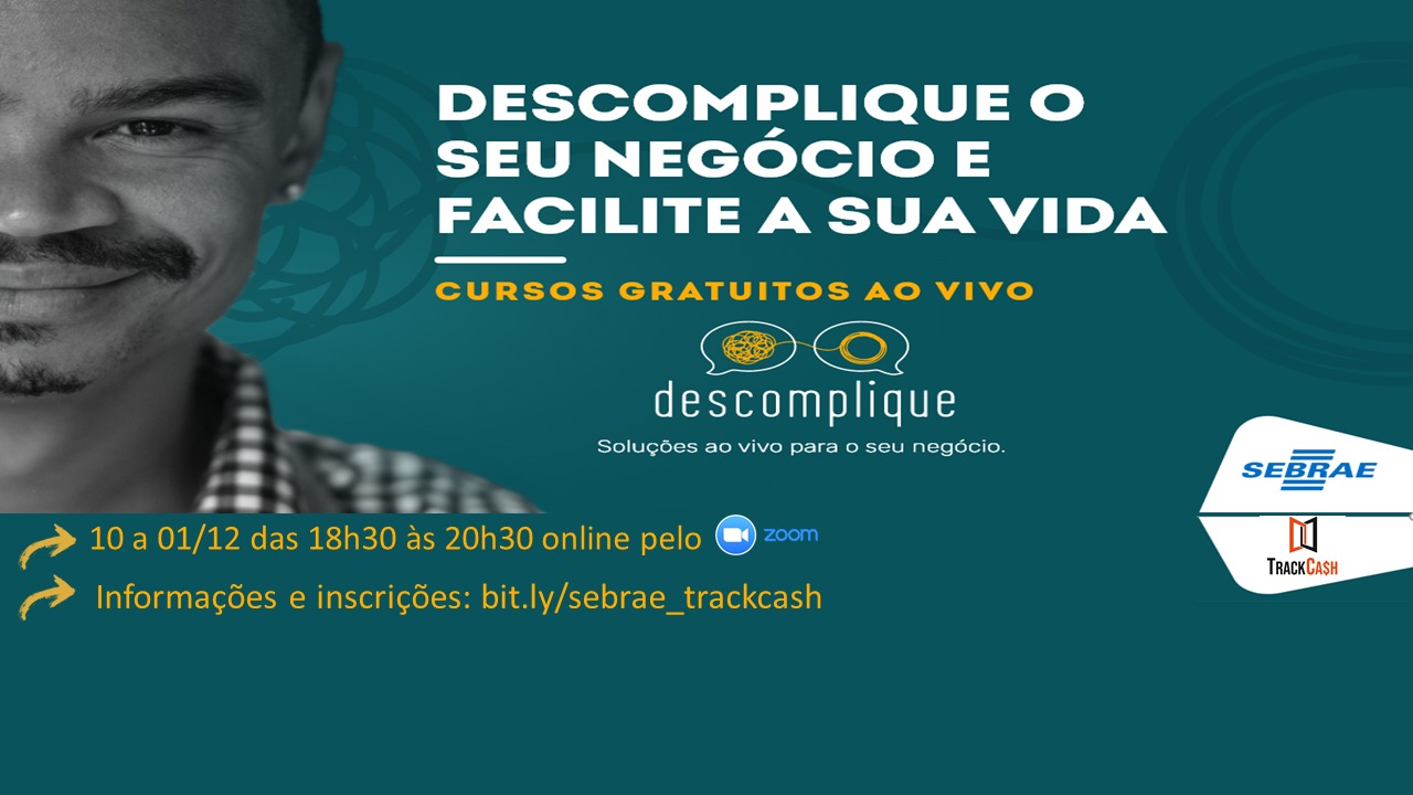CAPACITAÇÃO - Estão abertas inscrições para curso Descomplique sua Empresa,  em parceria com o Sebrae