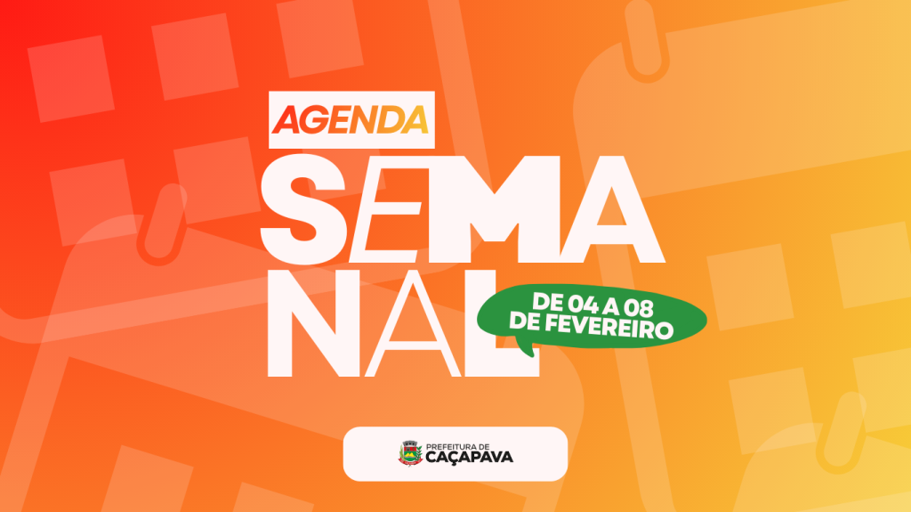Agenda semanal | De 04 a 08 de fevereiro