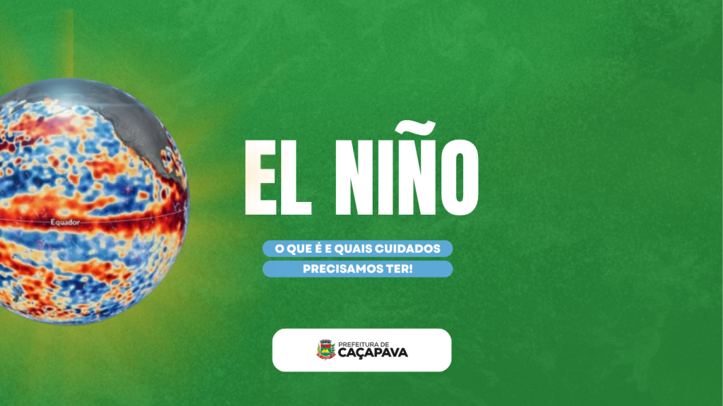 El Niño: Entenda os efeitos do fenômeno e os impactos na região