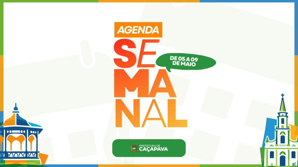 Agenda semanal | De 05 a 09 de maio