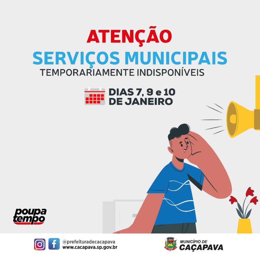 Prefeitura informa serviços municipais temporariamente indisponíveis nos dias 7, 9 e 10 de janeiro