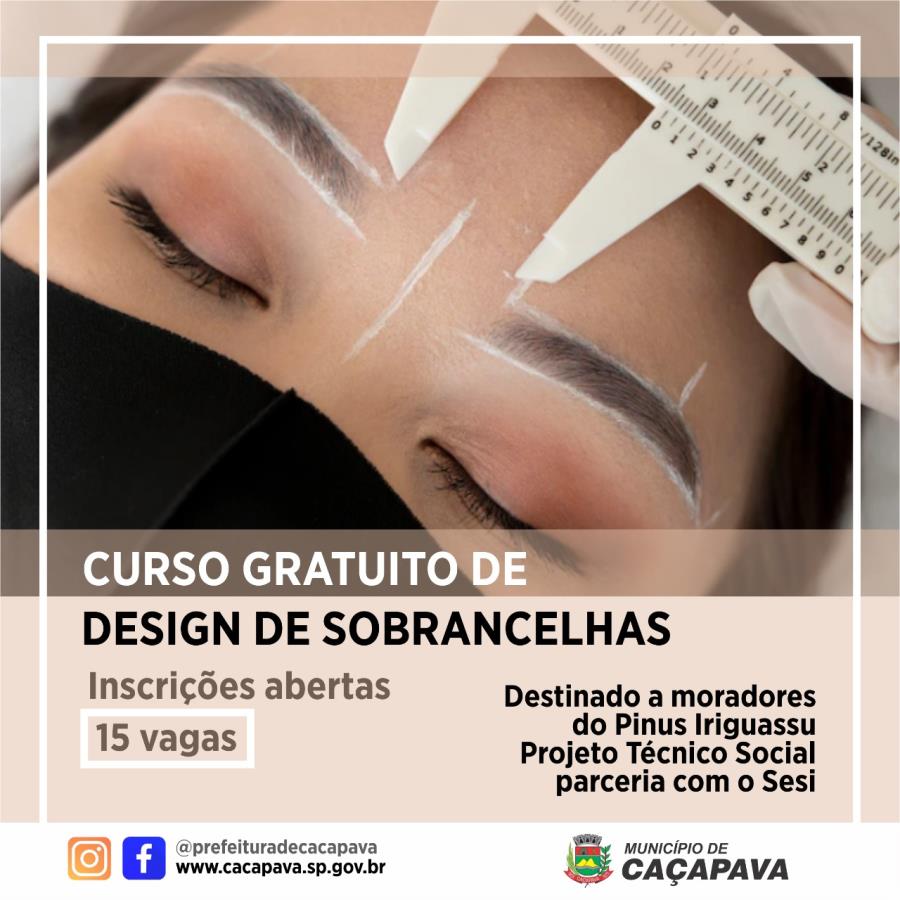 Inscrições abertas para 15 vagas em curso gratuito de design de sobrancelhas destinado a moradores do Pinus Iriguassu