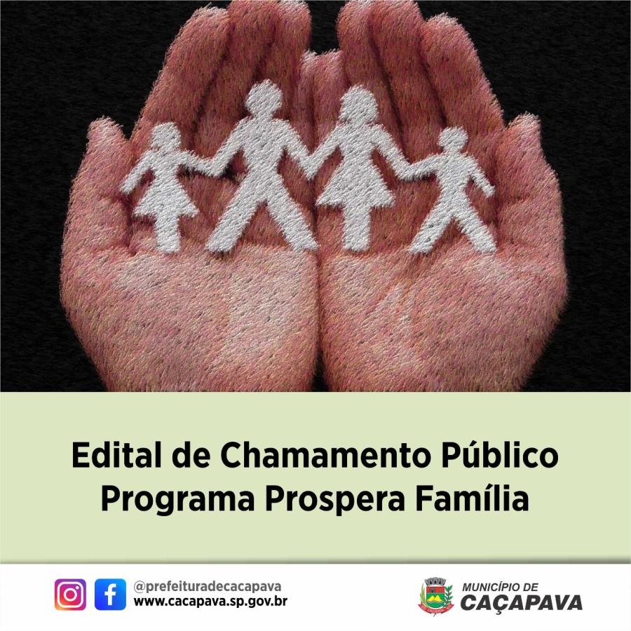 Caçapava é contemplada pelo Programa Prospera Família e divulga edital de chamamento para parcerias de mútua cooperação com OSCs