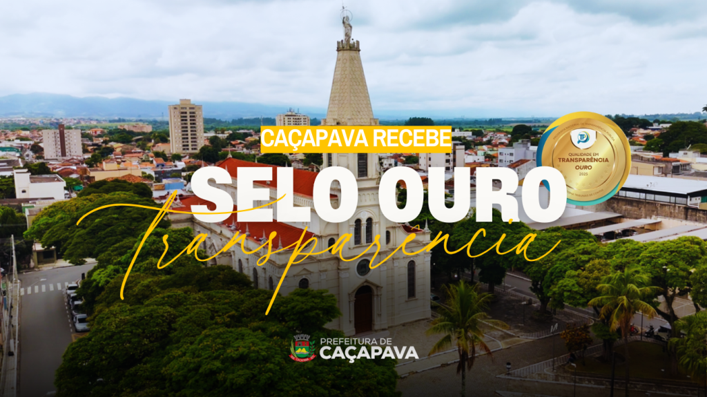 Caçapava recebe Selo Ouro do Radar Nacional da Transparência Pública