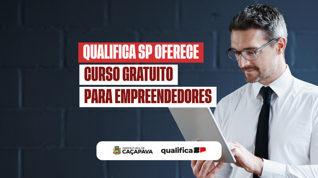 Inscrições abertas para curso gratuito de empreendedorismo do Qualifica SP – Empreenda