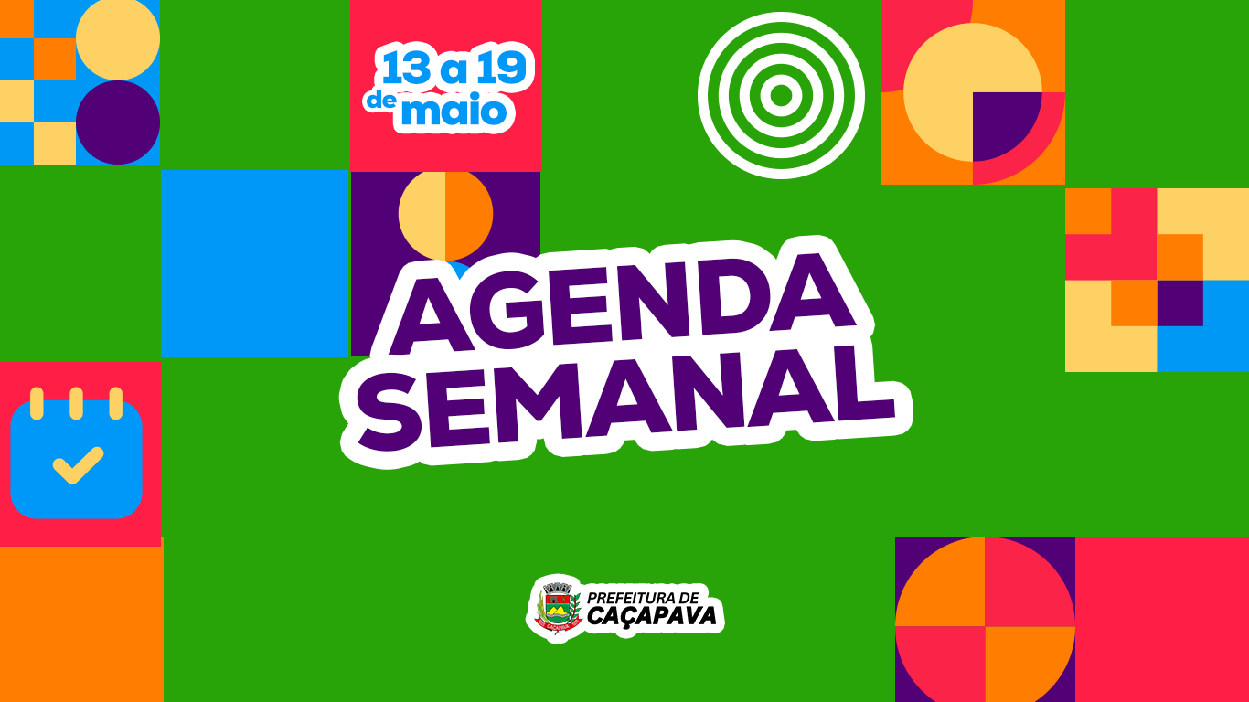 Agenda semanal de Caçapava de 13 a 19 de maio