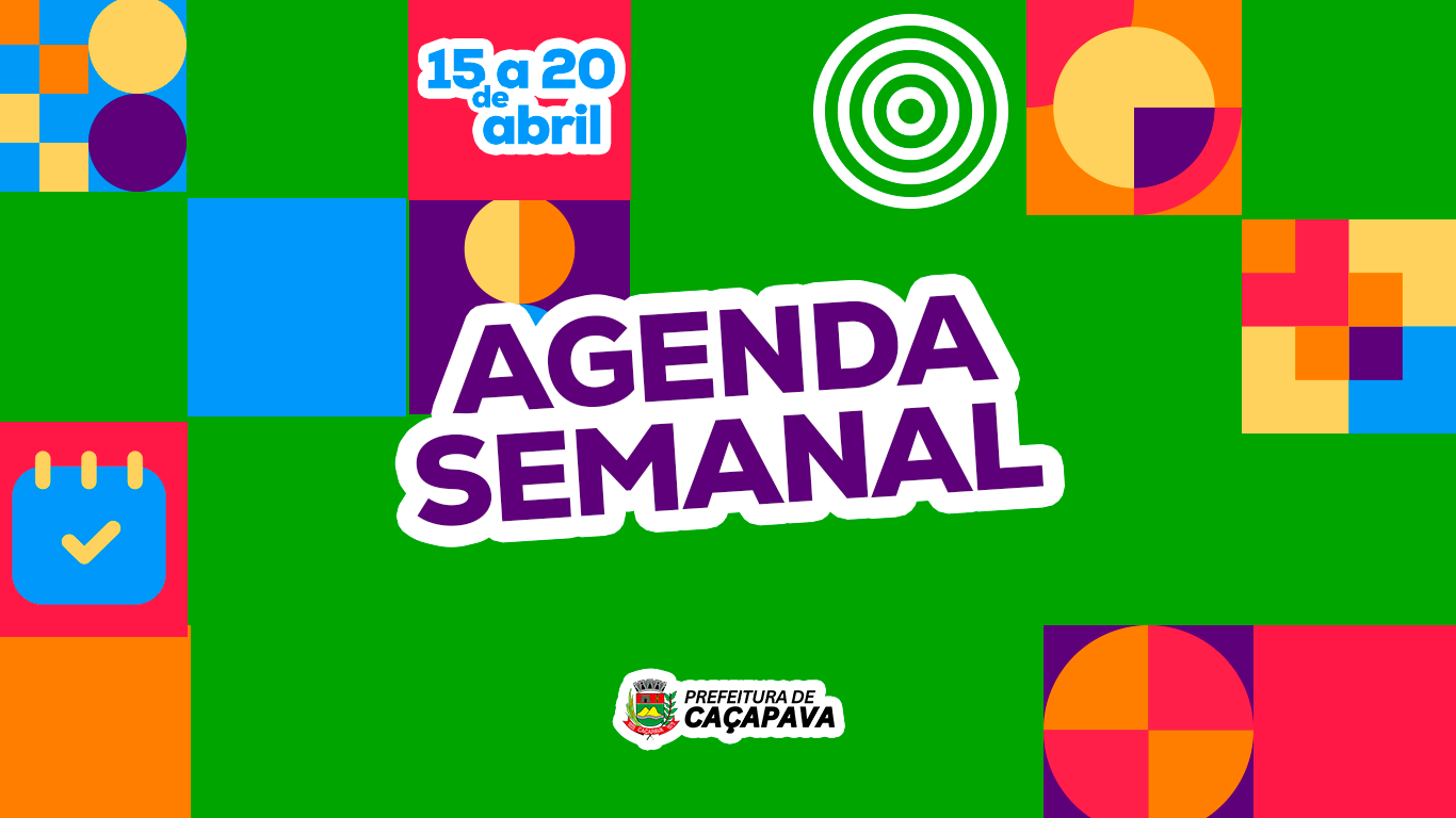 Confira a agenda semanal de 15 a 20 de abril