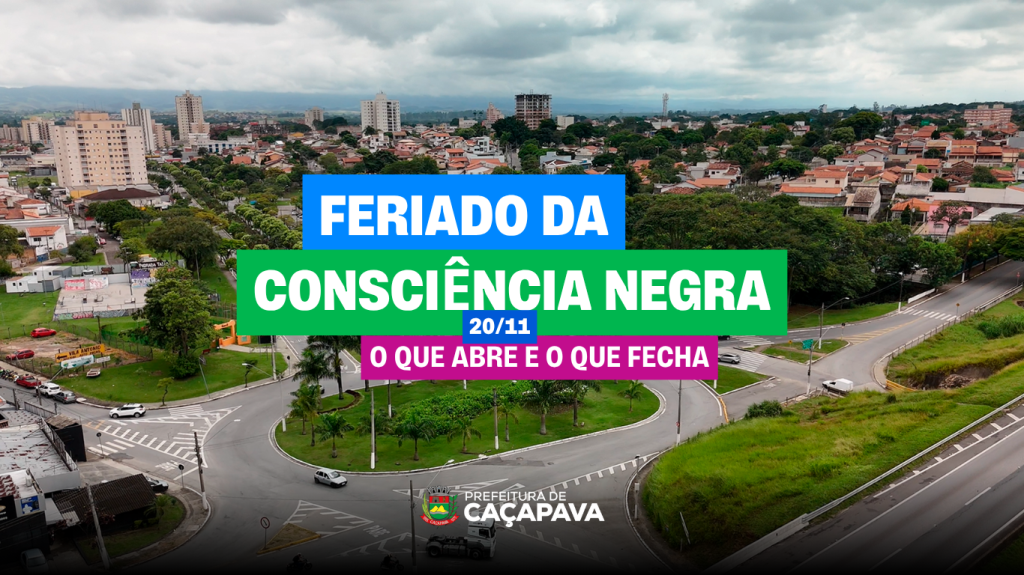 Feriado da Consciência Negra: confira o que abre e o que fecha em Caçapava