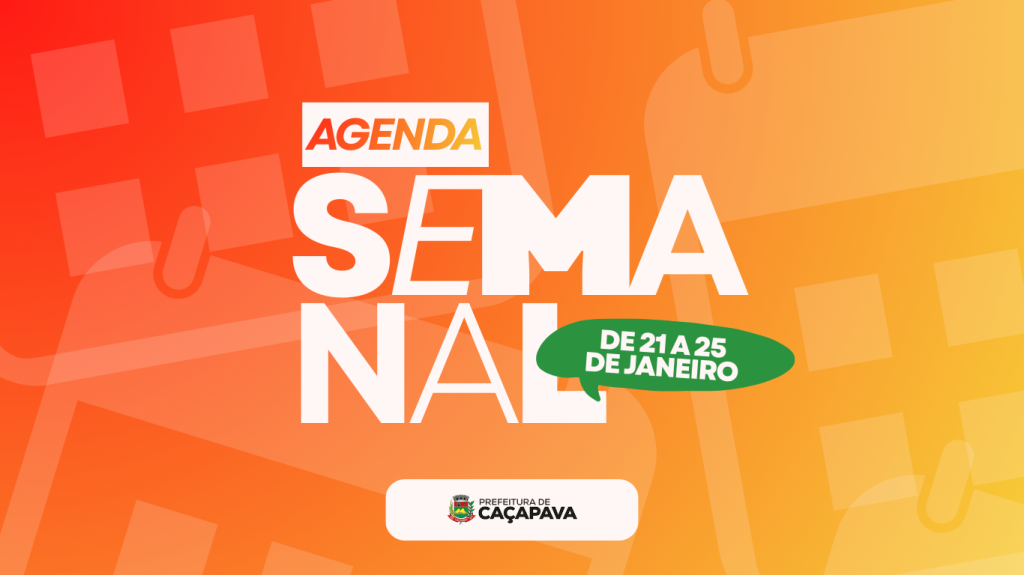 Agenda Semanal | De 21 a 25 de janeiro