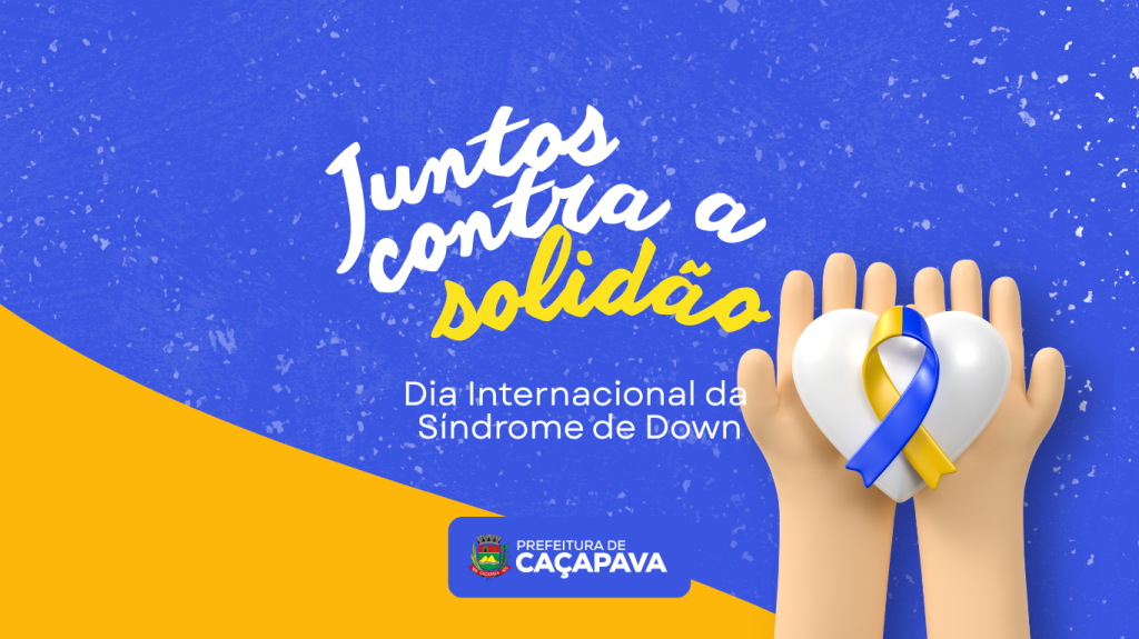 Dia Internacional da Síndrome de Down destaca inclusão, desenvolvimento e combate à solidão