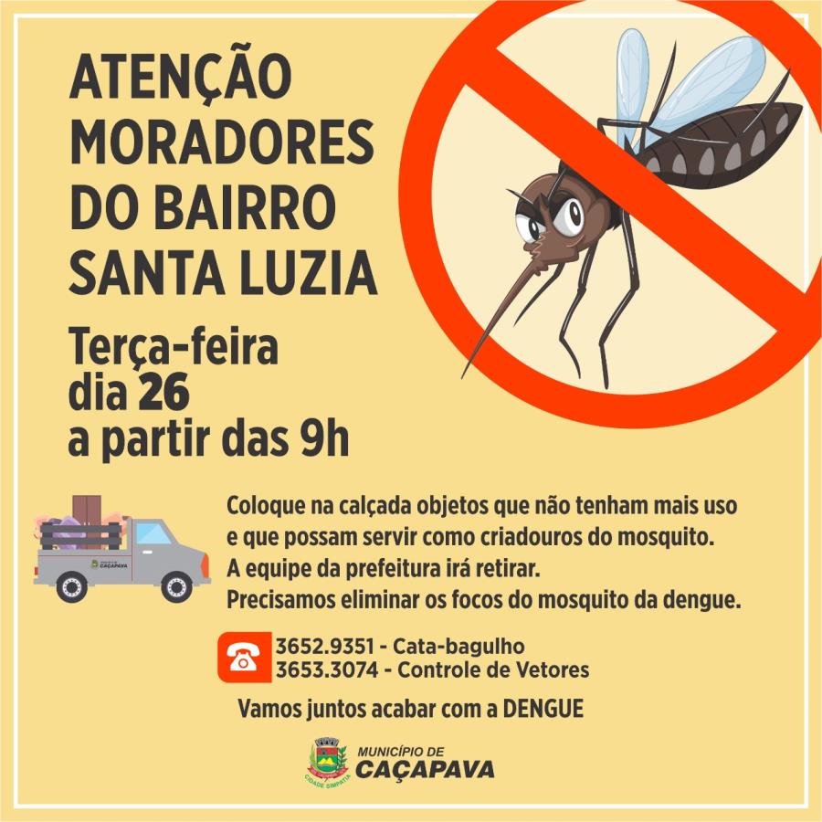 Prefeitura faz operação cata-bagulho no bairro Santa Luzia nesta terça-feira, dia 26, para remover criadouros da dengue